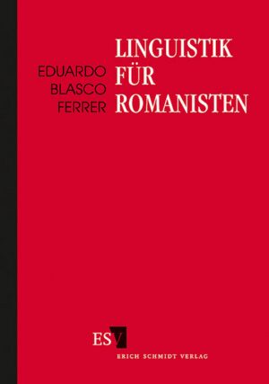 Linguistik für Romanisten: Grundbegriffe im Zusammenhang | Eduardo Blasco Ferrer