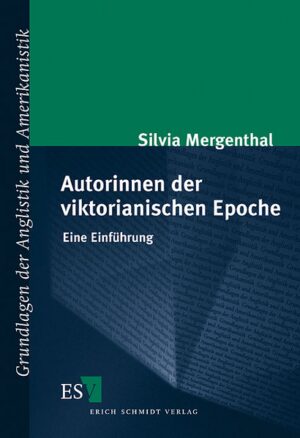 Autorinnen der viktorianischen Epoche: Eine Einführung | Silvia Mergenthal