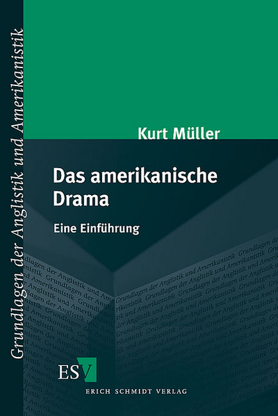 Das amerikanische Drama: Eine Einführung | Kurt Müller
