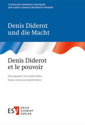 Denis Diderot und die Macht: Denis Diderot et le pouvoir | Bundesamt für magische Wesen