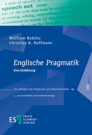 Englische Pragmatik: Eine Einführung | Wolfram Bublitz, Christian R. Hoffmann