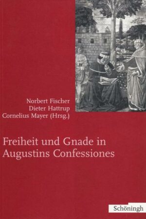 Freiheit und Gnade in Augustinus Confessiones | Bundesamt für magische Wesen