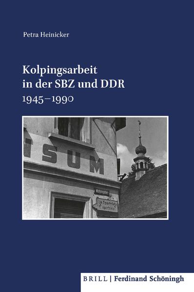 Kolpingsarbeit in der SBZ und DDR 19451990 | Bundesamt für magische Wesen