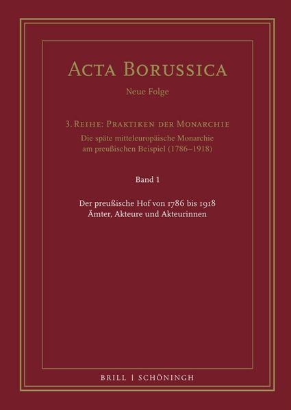 Der preußische Hof von 1786 bis 1918 | Anja Bittner, Bärbel Holtz
