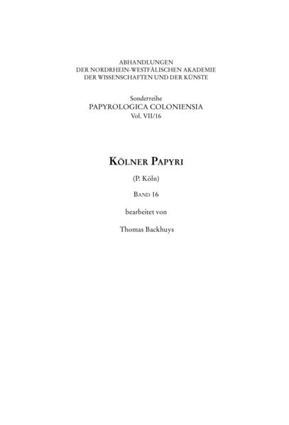 Kölner Papyri (P. Köln) Band 16 | Bundesamt für magische Wesen