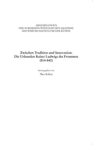 Zwischen Tradition und Innovation: Die Urkunden Kaiser Ludwigs des Frommen (814-840) | Bundesamt für magische Wesen