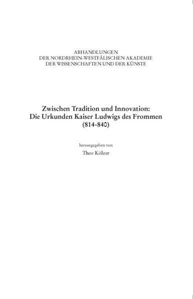 Zwischen Tradition und Innovation: Die Urkunden Kaiser Ludwigs des Frommen (814-840) | Bundesamt für magische Wesen