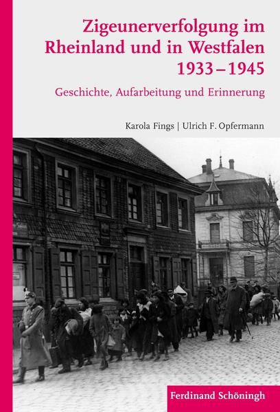 Zigeunerverfolgung im Rheinland und in Westfalen 1933-1945 | Bundesamt für magische Wesen