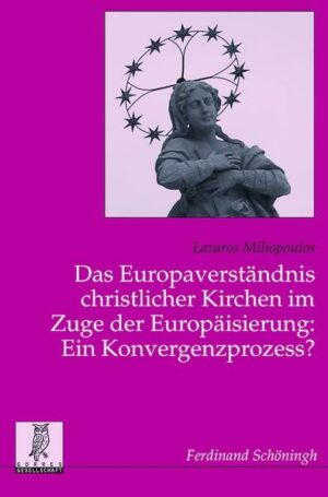 Das Europaverständnis christlicher Kirchen im Zuge der Europäisierung: Ein Konvergenzprozess? | Bundesamt für magische Wesen