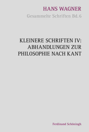 Kleinere Schriften IV  Abhandlungen zur Philosophie nach Kant | Bundesamt für magische Wesen