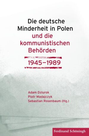 Die deutsche Minderheit in Polen und die kommunistischen Behörden 19451989 | Bundesamt für magische Wesen