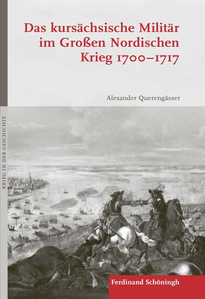 Das kursächsische Militär im Großen Nordischen Krieg 17001717 | Bundesamt für magische Wesen