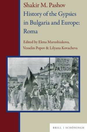 Shakir M. Pashov. History of the Gypsies in Bulgaria and Europe: Roma | Elena Marushiakova, Vesselin Popov, Lilyana Kovacheva