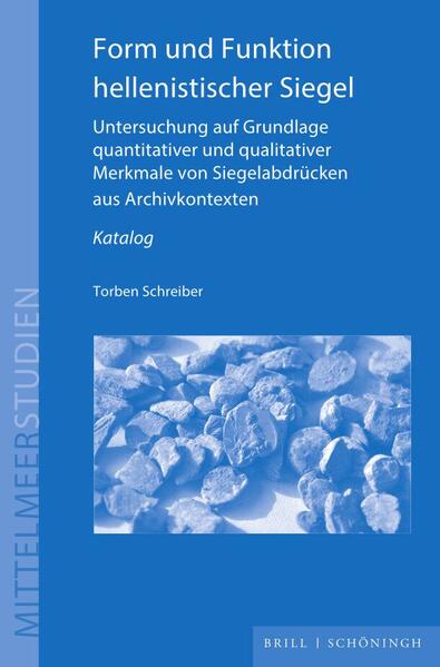 Form und Funktion hellenistischer Siegel | Torben Schreiber