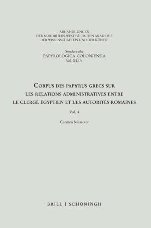 Corpus des papyrus grecs sur les relations administratives entre le clergé égyptien et les autorités romaines | Carmen Messerer