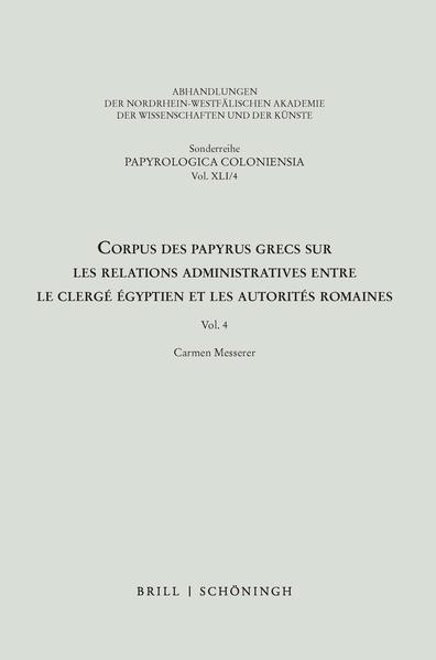 Corpus des papyrus grecs sur les relations administratives entre le clergé égyptien et les autorités romaines | Carmen Messerer