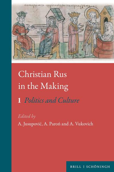 Christian Rus in the Making | Adrian Jusupović, Aleksander Paroń, Alexandra Vukovich
