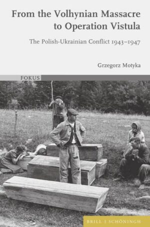From the Volhynian Massacre to Operation Vistula | Grzegorz Motyka