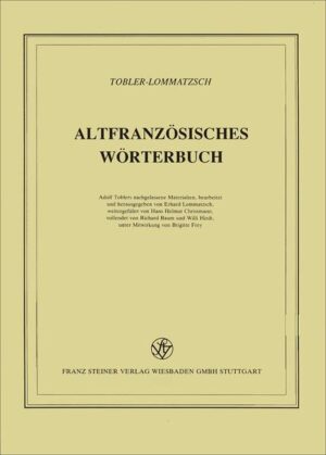 Altfranzösisches Wörterbuch. Band 12. Lieferung 93: Gesamtliteraturverzeichnis | Adolf Tobler, Erhard Lommatzsch