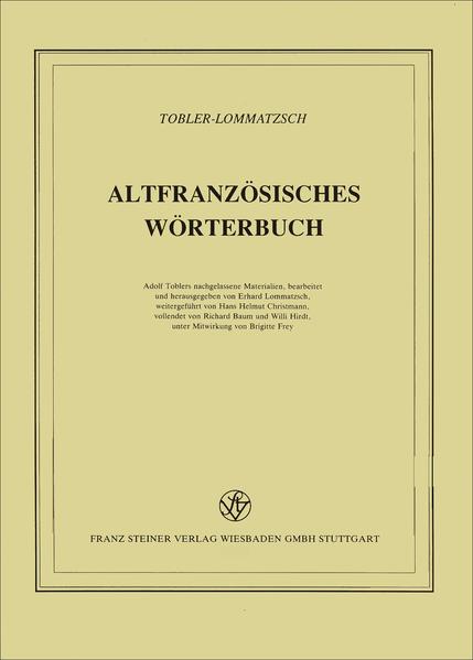 Altfranzösisches Wörterbuch. Band 12. Lieferung 93: Gesamtliteraturverzeichnis | Adolf Tobler, Erhard Lommatzsch