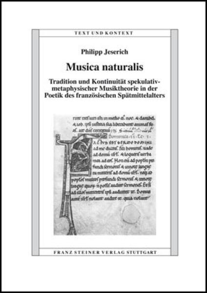 Musica naturalis: Tradition und Kontinuität spekulativ-metaphysischer Musiktheorie in der Poetik des französischen Spätmittelalters | Philipp Jeserich