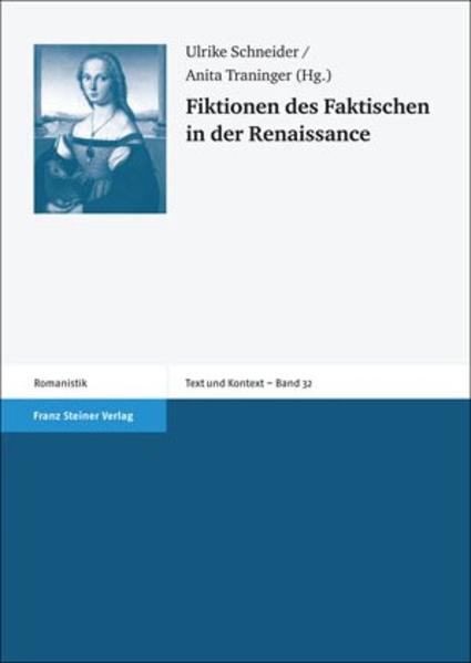 Fiktionen des Faktischen in der Renaissance | Ulrike Schneider, Anita Traninger
