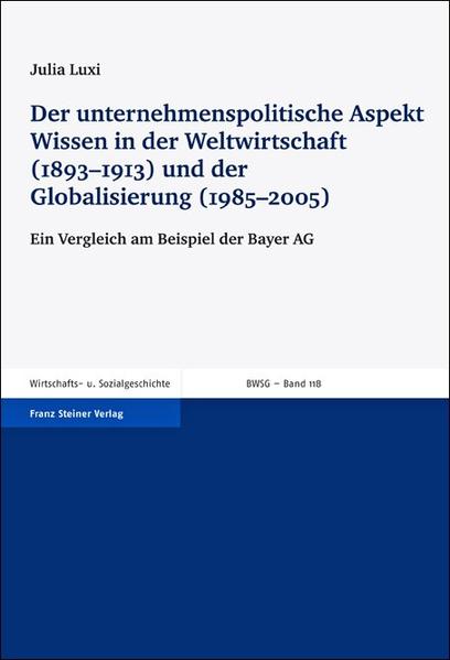 Der unternehmenspolitische Aspekt Wissen in der Weltwirtschaft (18931913) und der Globalisierung (19852005) | Bundesamt für magische Wesen