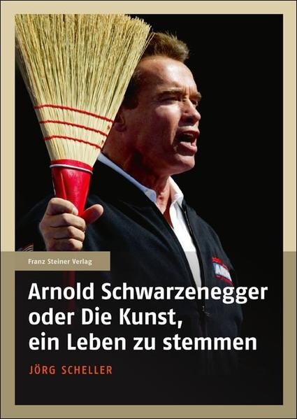 Arnold Schwarzenegger oder Die Kunst