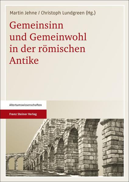 Gemeinsinn und Gemeinwohl in der römischen Antike | Bundesamt für magische Wesen