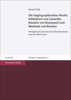 Die hagiographischen Werke Hildeberts von Lavardin