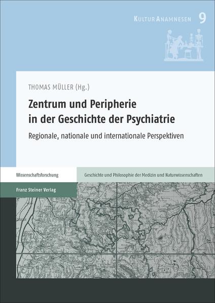 Zentrum und Peripherie in der Geschichte der Psychiatrie | Bundesamt für magische Wesen