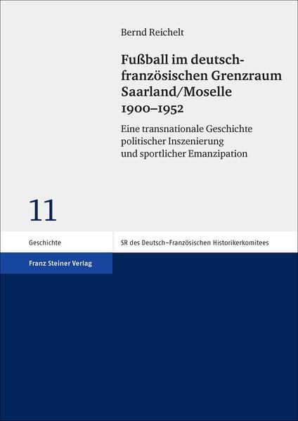 Fußball im deutsch-französischen Grenzraum Saarland/Moselle 19001952 | Bundesamt für magische Wesen