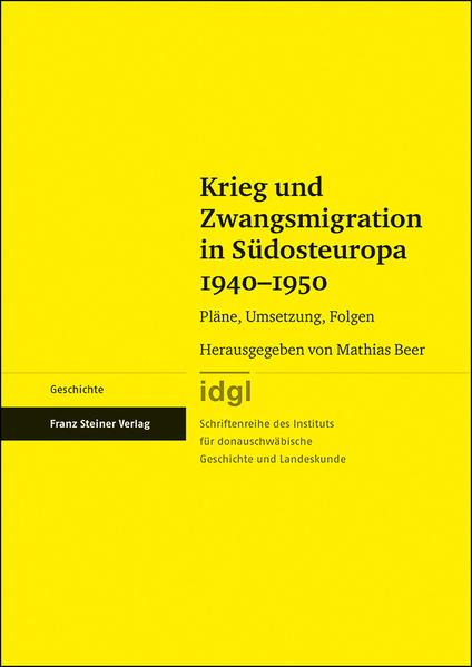 Krieg und Zwangsmigration in Südosteuropa 19401950 | Bundesamt für magische Wesen