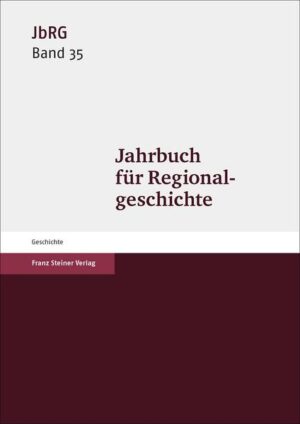 Jahrbuch für Regionalgeschichte 35 (2017) | Bundesamt für magische Wesen