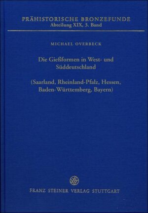 Die Gießformen in West- und Süddeutschland (Saarland
