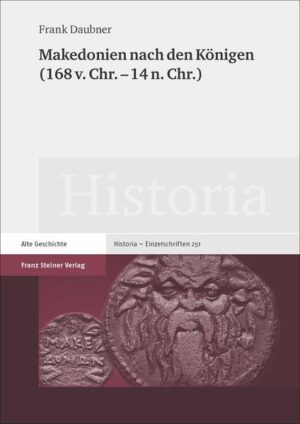 Makedonien nach den Königen (168 v. Chr.  14 n. Chr.) | Bundesamt für magische Wesen