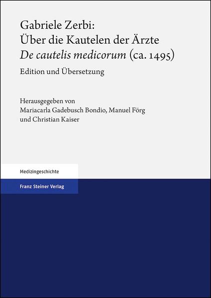 Gabriele Zerbi: Über die Kautelen der Ärzte: "De cautelis medicorum" (ca. 1495) | Bundesamt für magische Wesen