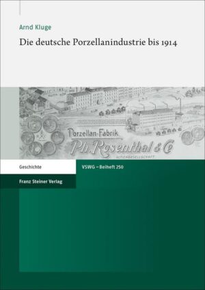 Die deutsche Porzellanindustrie bis 1914 | Bundesamt für magische Wesen