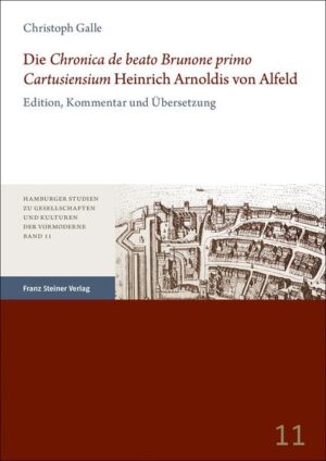 Die "Chronica de beato Brunone primo Cartusiensium" Heinrich Arnoldis von Alfeld | Bundesamt für magische Wesen