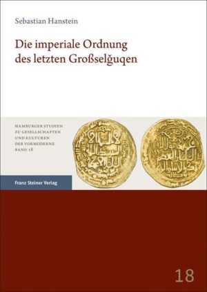 Die imperiale Ordnung des letzten Großselguqen | Sebastian Hanstein