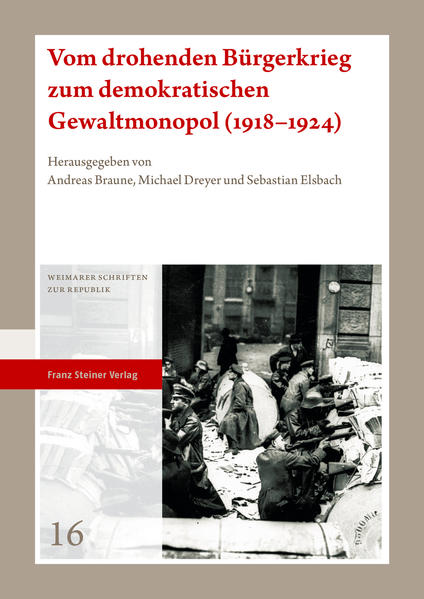 Vom drohenden Bürgerkrieg zum demokratischen Gewaltmonopol (19181924) | Bundesamt für magische Wesen