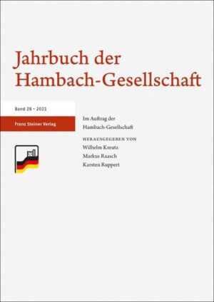 Jahrbuch der Hambach-Gesellschaft 28 (2021) | Wilhelm Kreutz, Markus Raasch, Karsten Ruppert, Markus Redaktionelle Koordination Raasch