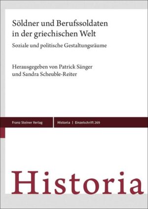 Söldner und Berufssoldaten in der griechischen Welt | Patrick Sänger, Sandra Scheuble-Reiter