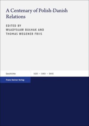 A Centenary of Polish-Danish Relations | Wladyslaw Bulhak, Thomas Friis