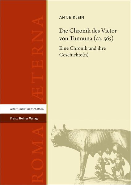 Die Chronik des Victor von Tunnuna (ca. 565) | Antje Klein