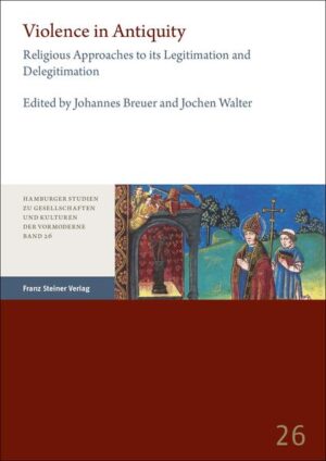 Violence in Antiquity / Gewalt in der Antike | Johannes Breuer, Jochen Walter