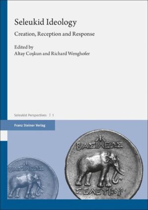 Seleukid Ideology | Altay Coskun, Richard Wenghofer