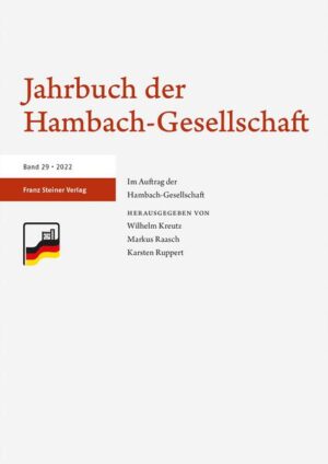 Jahrbuch der Hambach-Gesellschaft 29 (2022) | Wilhelm Kreutz, Markus Raasch, Karsten Ruppert, Markus Redaktionelle Koordination Raasch