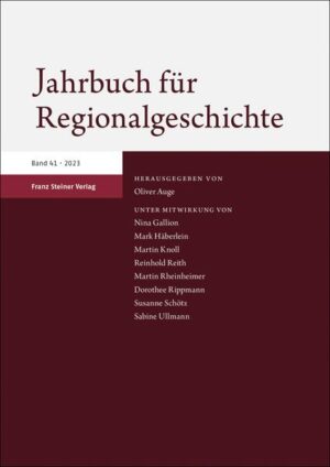 Jahrbuch für Regionalgeschichte 41 (2023) | Oliver Auge