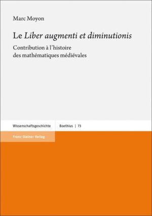Le "Liber augmenti et diminutionis" | Marc Moyon